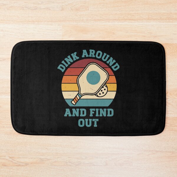 Item preview, Pickleball Funny Player Dink Around And Find Out designed and sold by LuminOrb.