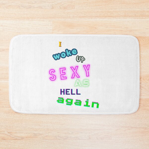 Item preview, I Woke Up Sexy As Hell Again designed and sold by Jusiasw.