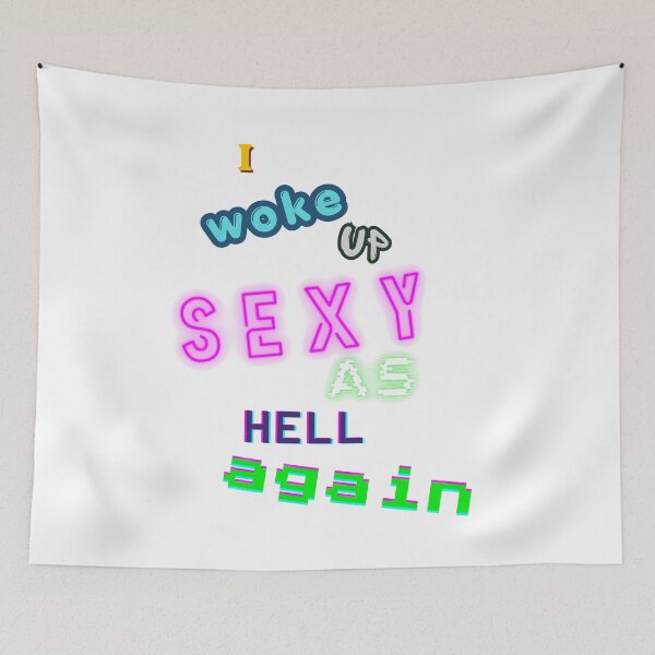 Item preview, I Woke Up Sexy As Hell Again designed and sold by Jusiasw.