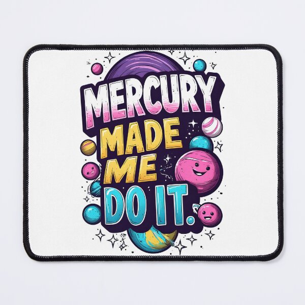 Item preview, Blame The Planets - Mercury Made Me Do It designed and sold by owi-art.