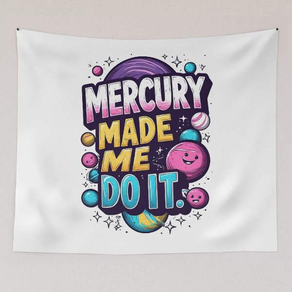 Item preview, Blame The Planets - Mercury Made Me Do It  designed and sold by owi-art.