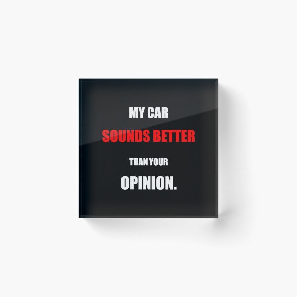 Item preview, My Car Sounds Better Than Your Opinion Funny Car Enthusiast Gift designed and sold by Mikidesign1988.