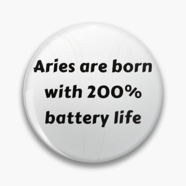 Item preview, Aries Are Born With 200% Battery Life – Funny Aries Zodiac Quote Design designed and sold by Aisha Creates.