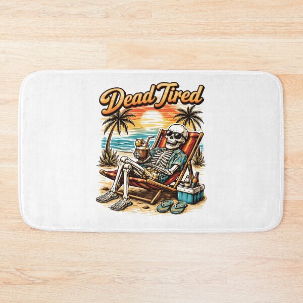 Item preview, Dead Tired Skeleton Beach Vacation. designed and sold by Mr Lee.