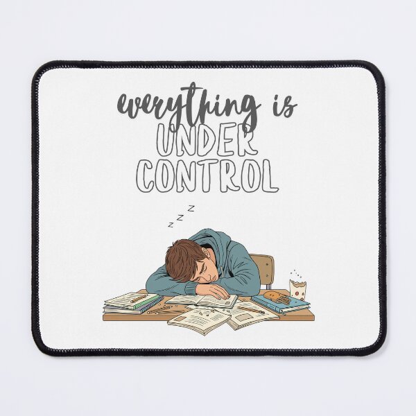Item preview, Everything Is Under Control Sleeping Man designed and sold by SilverOutlining.