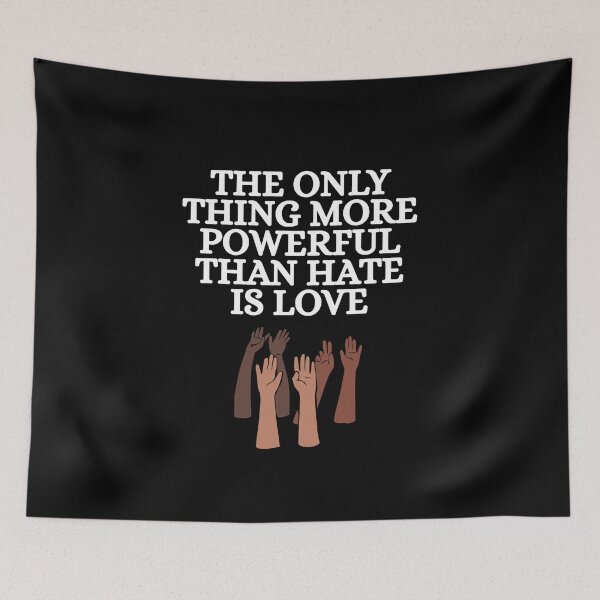 Item preview, the only thing more powerful than hate is love designed and sold by Dondonmart.