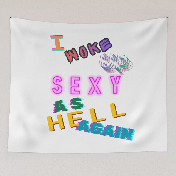 Item preview, I Woke Up Sexy As Hell Again designed and sold by Jusiasw.