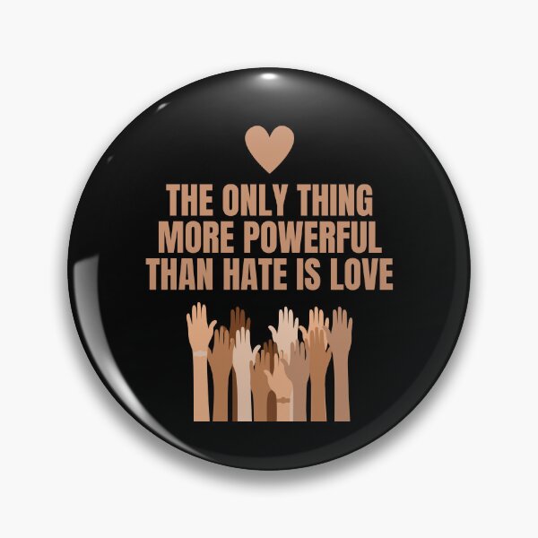 Item preview, the only thing more powerful than hate is love designed and sold by Dondonmart.