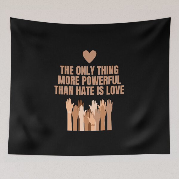 Item preview, the only thing more powerful than hate is love designed and sold by Dondonmart.