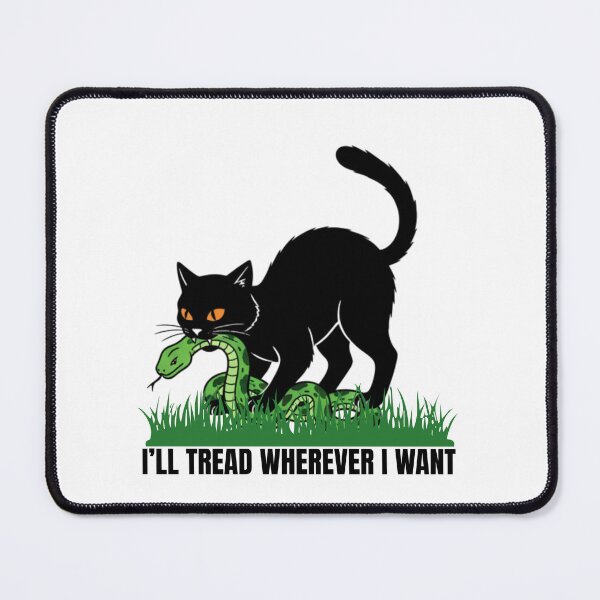 Item preview, I’ll Tread Wherever I Want designed and sold by Dondonmart.
