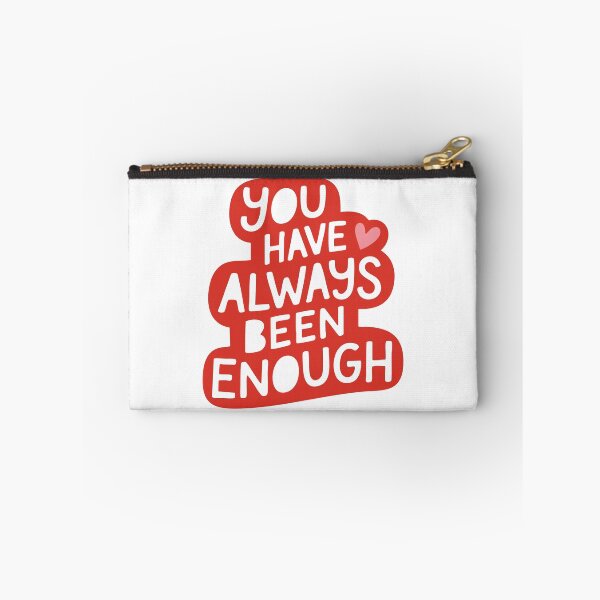 Item preview,  You have always been enough  designed and sold by wesdesignshop.