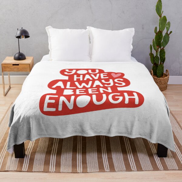 Item preview,  You have always been enough  designed and sold by wesdesignshop.