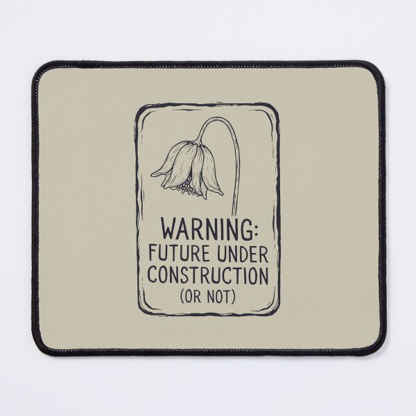 Item preview, Warning Future Under Construction Nihilistic Floral Aesthetic designed and sold by SplashTastic.