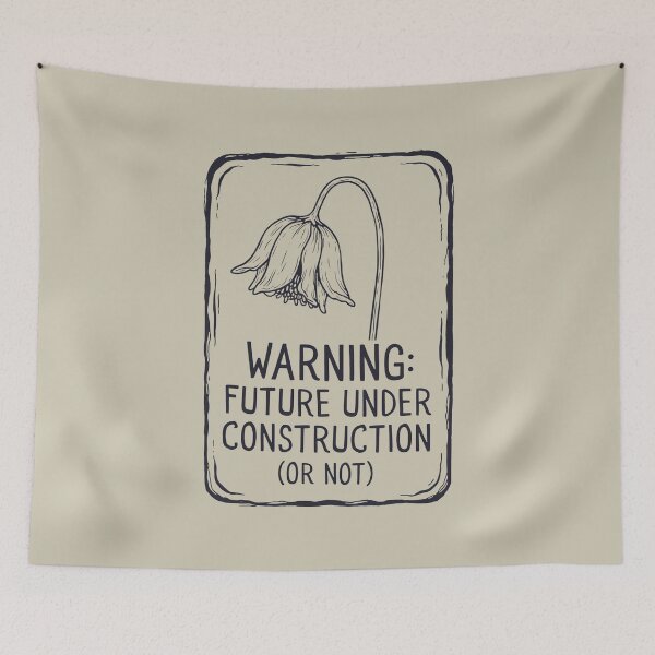 Item preview, Warning Future Under Construction Nihilistic Floral Aesthetic designed and sold by SplashTastic.