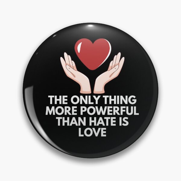 Item preview, the only thing more powerful than hate is love designed and sold by Dondonmart.