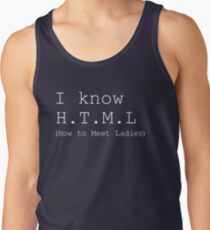 I know H.T.M.L Tank Top