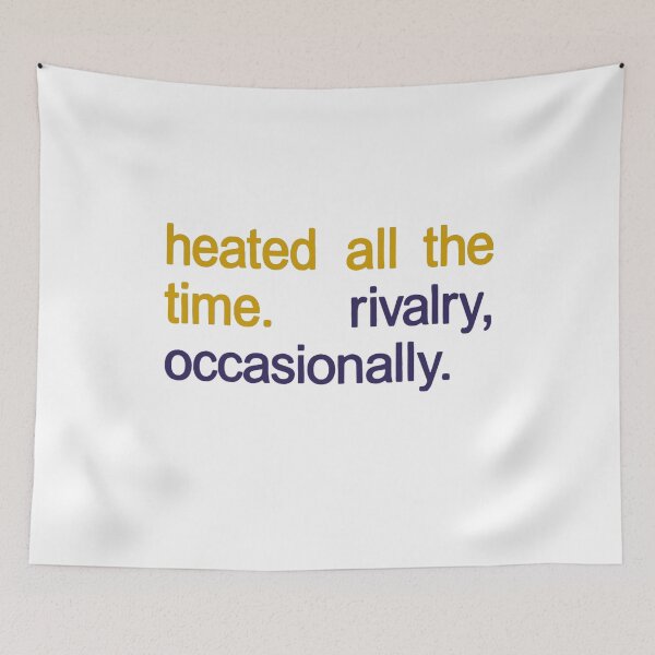 Item preview, Heated All The time Rivalry Occasionally  designed and sold by colornatics.