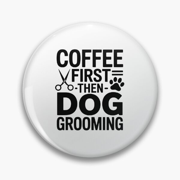 Item preview, Coffee first then dog grooming designed and sold by jkrphoto.