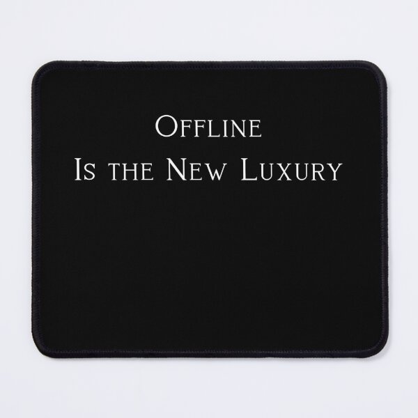 Item preview, Offline Is the New Luxury – Minimalist Typography Quote Design designed and sold by oso-de-color.