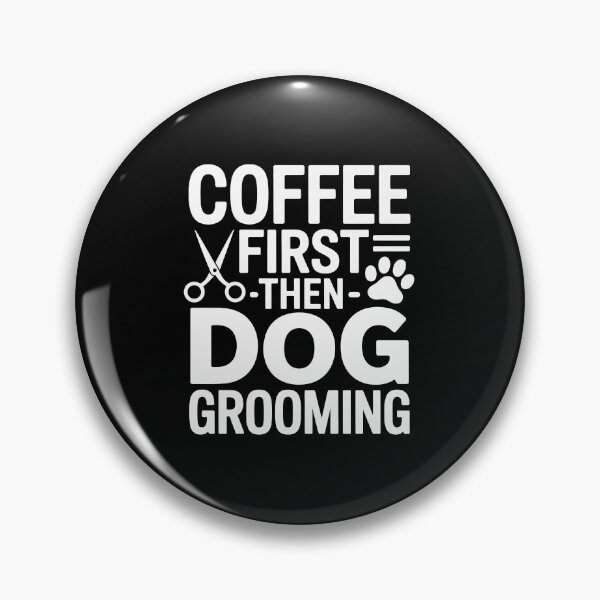 Item preview, Coffee first then dog grooming designed and sold by jkrphoto.