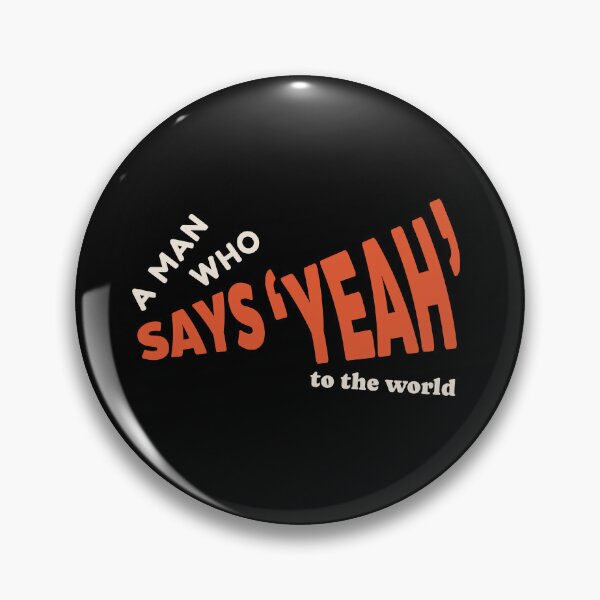 Item preview, A Man Who Says Yeah Positive Shirt designed and sold by heyyoyeah63.