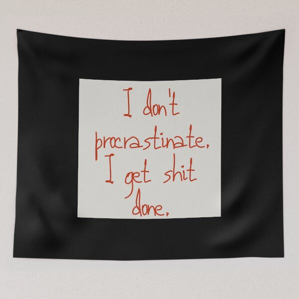 Item preview, I don't procrastinate  designed and sold by Creations by lyne.