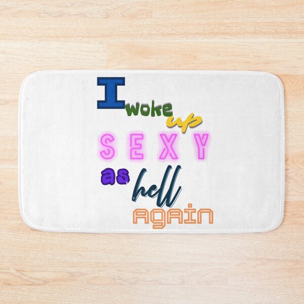 Item preview, I Woke Up Sexy As Hell Again designed and sold by Jusiasw.