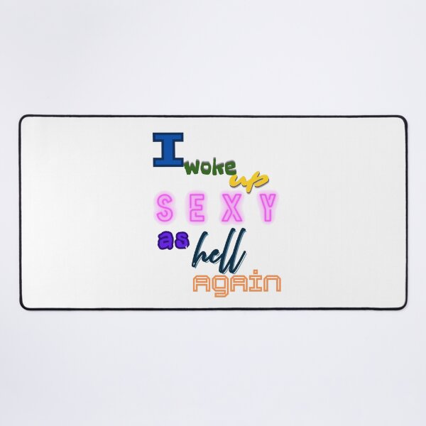 Item preview, I Woke Up Sexy As Hell Again designed and sold by Jusiasw.