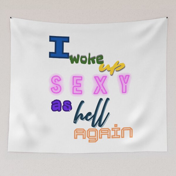 Item preview, I Woke Up Sexy As Hell Again designed and sold by Jusiasw.