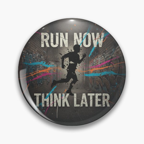 Item preview, Run Now. Think Later. designed and sold by MaciejErdon.