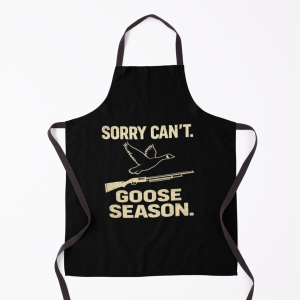 Item preview, SORRY CAN’T GOOSE SEASON FUNNY HUNTING designed and sold by Obinne.