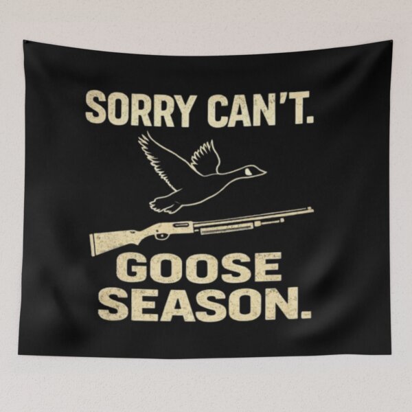 Item preview, SORRY CAN’T GOOSE SEASON FUNNY HUNTING  designed and sold by Obinne.