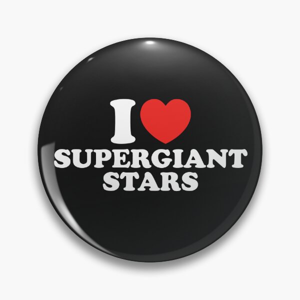 Item preview, I Love Supergiant Stars designed and sold by shitpostee.