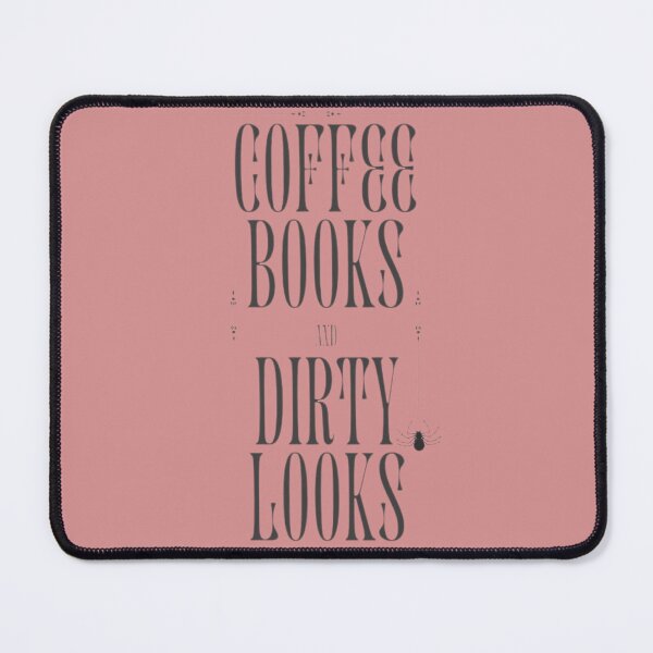Item preview, Coffee, Books and Dirty Looks designed and sold by SumSmiles.
