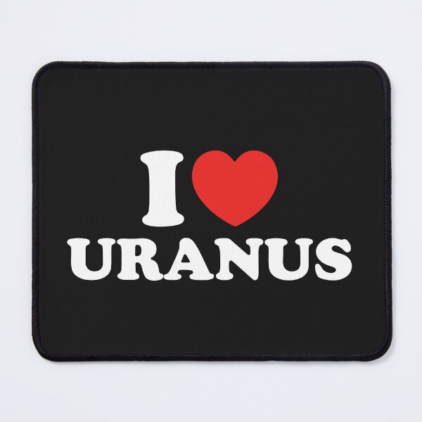 Item preview, I Love Uranus designed and sold by shitpostee.