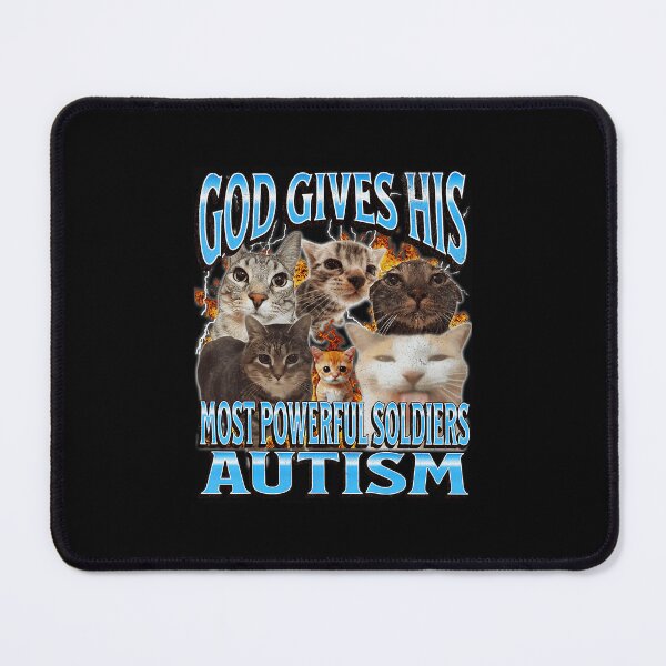 Item preview, God Gives His Most Powerful Soldiers Autism Funny Cat Meme designed and sold by tadmercado.