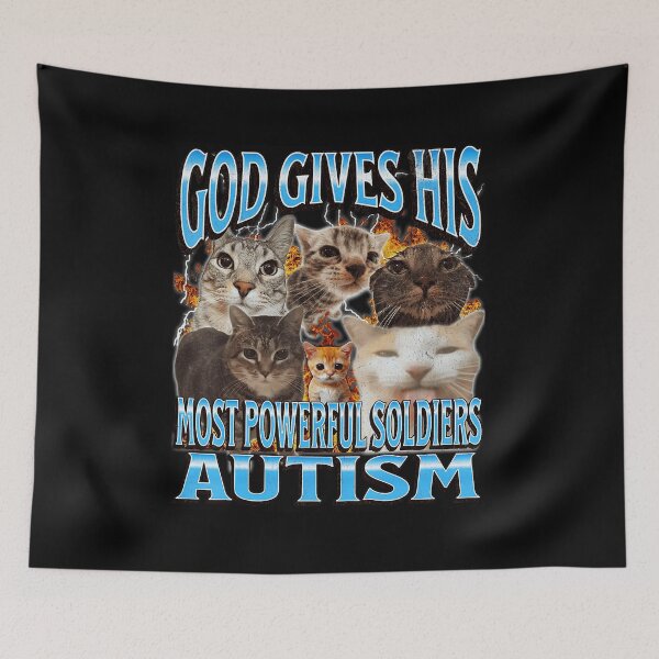 Item preview, God Gives His Most Powerful Soldiers Autism Funny Cat Meme designed and sold by tadmercado.