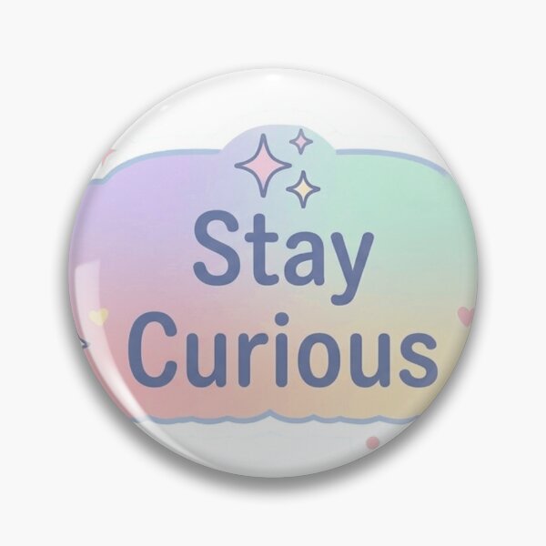 Item preview, Stay Curious Inspirational Sticker designed and sold by CutePlix.