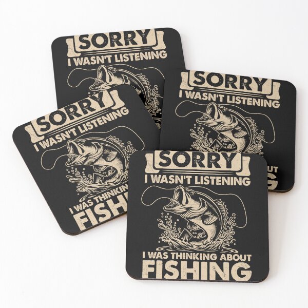 Item preview, Sorry I Wasn't Listening I Was Thinking About Fishing Fisherman Angler Hobby designed and sold by StickChic.
