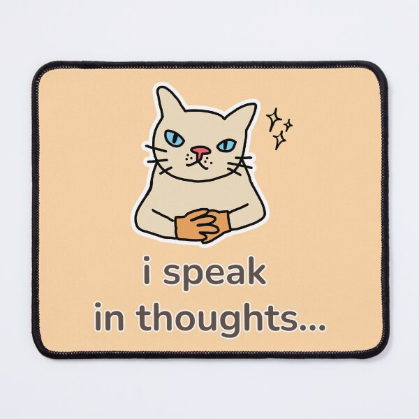 Item preview, I Speak in Thoughts Introvert Cat designed and sold by TheBeeKindSpace.