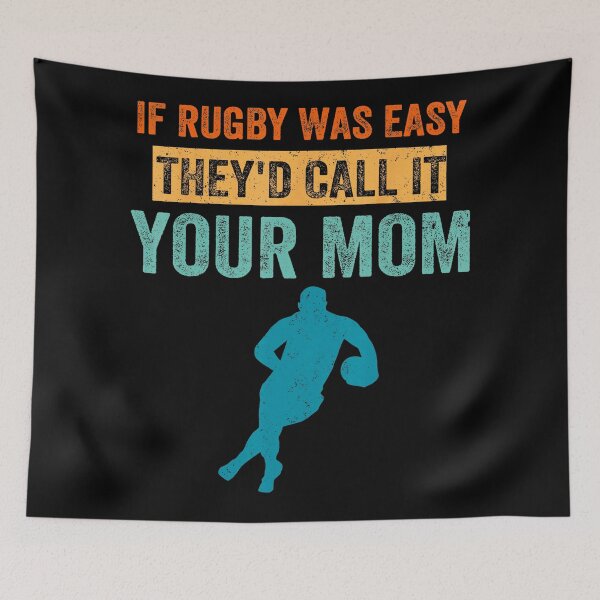 Item preview, If Rugby Was Easy They’d Call It Your Mom Funny  designed and sold by GabrieSketcham.
