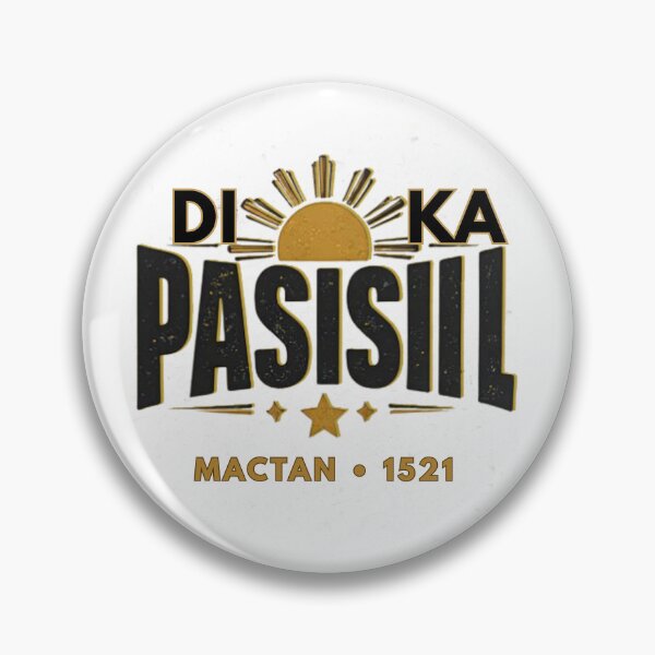 Item preview, DI KA PASISIIL Filipino Pride Design – Mactan 1521, Pinoy Culture Streetwear Graphic designed and sold by jnfcreatives.