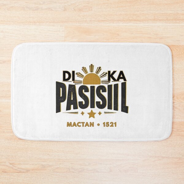 Item preview, DI KA PASISIIL Filipino Pride Design – Mactan 1521, Pinoy Culture Streetwear Graphic designed and sold by jnfcreatives.
