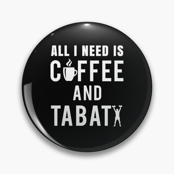 Item preview, All I Need Is Coffee and Tabata Funny Fitness Quote designed and sold by GetGoodFit.