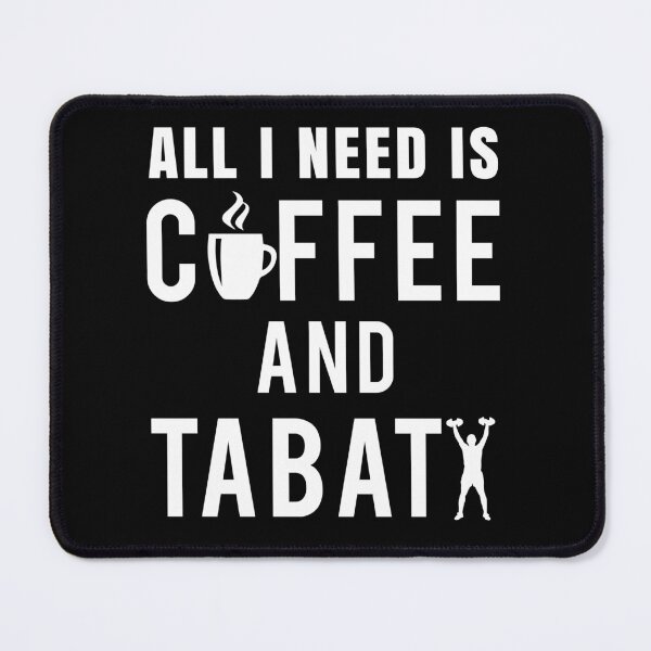 Item preview, All I Need Is Coffee and Tabata Funny Fitness Quote designed and sold by GetGoodFit.