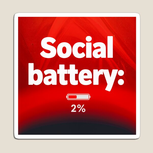 Item preview, Low social battery designed and sold by EpicBoing.