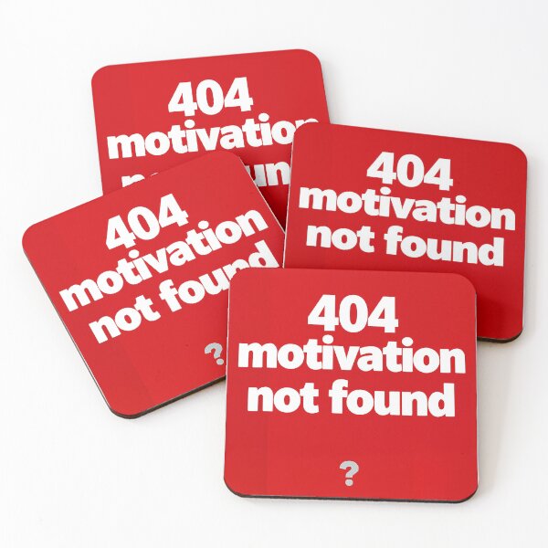 Item preview, Error 404 Motivation not found designed and sold by EpicBoing.
