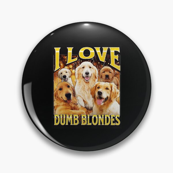 Item preview, I Love Dumb Blondes Funny Golden Dog Meme designed and sold by tadmercado.