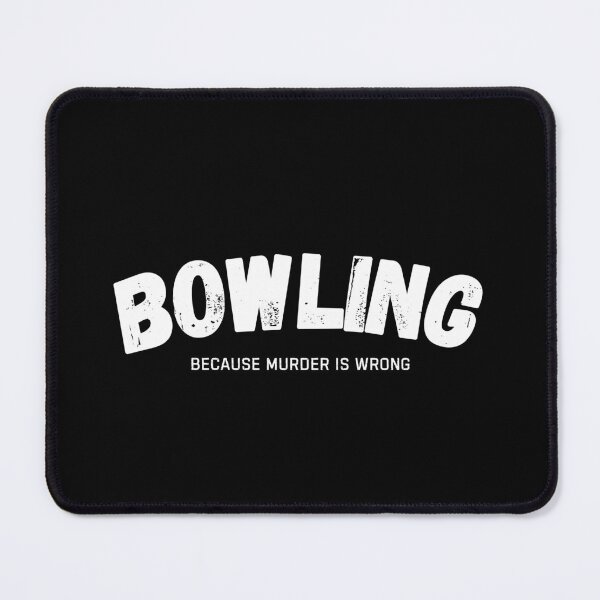 Item preview, Bowling Because Murder Is Wrong Funny Bowler designed and sold by StrideSuccess.