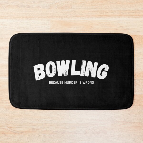 Item preview, Bowling Because Murder Is Wrong Funny Bowler designed and sold by StrideSuccess.